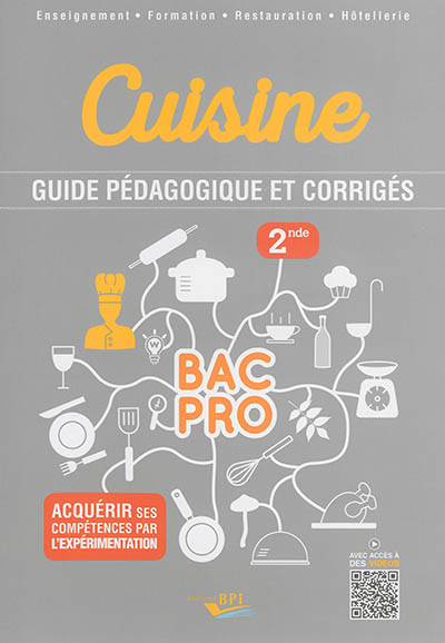 Cuisine 2de : guide pédagogique et corrigés