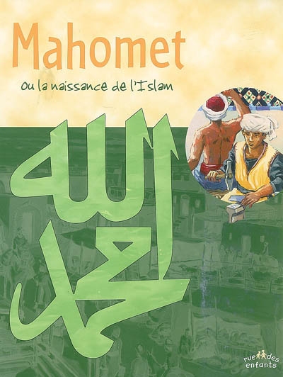 Mahomet ou La naissance de l'islam
