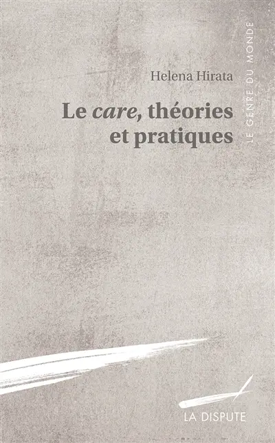 Le care, théories et pratiques