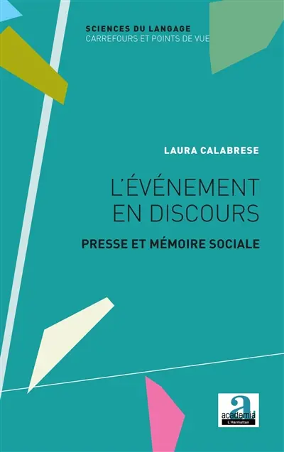 L'événement en discours : presse et mémoire sociale