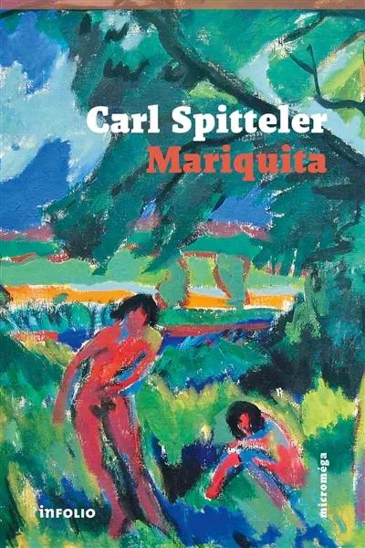 Mariquita : une nouvelle de la forêt vierge sud-américaine : par don Rodrigo Mendoza de Gibraleon y Lucena traduite par Carl Spitteler
