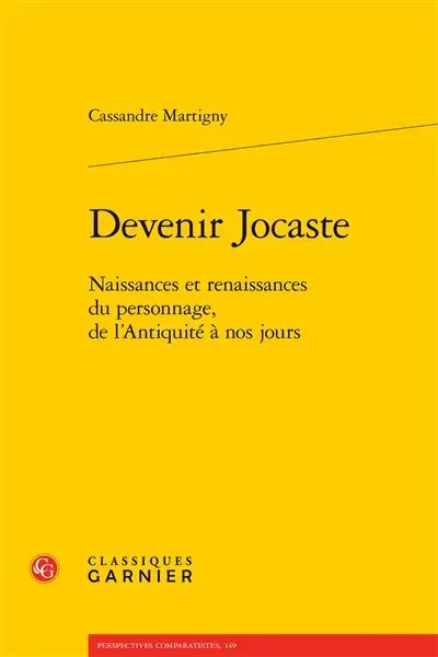 Devenir Jocaste : naissances et renaissances du personnage, de l'Antiquité à nos jours