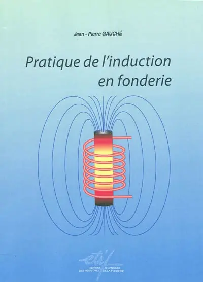 Pratique de l'induction en fonderie