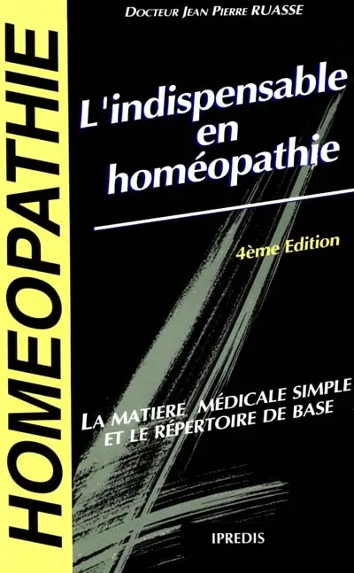 L'indispensable en homéopathie : la matière médicale simple et le répertoire de base