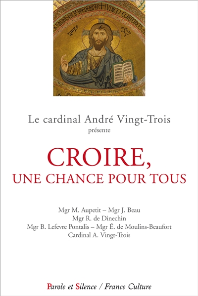 Croire, une chance pour tous : conférences de Carême, Notre-Dame de Paris, 2013
