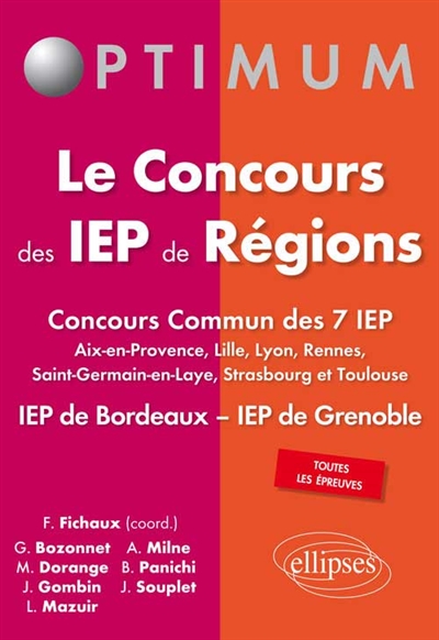 Le concours des IEP de régions : concours commun des 7 IEP (Aix-en-Provence, Lille, Lyon, Rennes, Saint-Germain-en-Laye, Strasbourg et Toulouse) : IEP de Bordeaux, IEP de Grenoble
