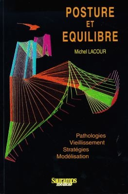 Posture et équilibre : pathologies, vieillissement, stratégies et modélisation