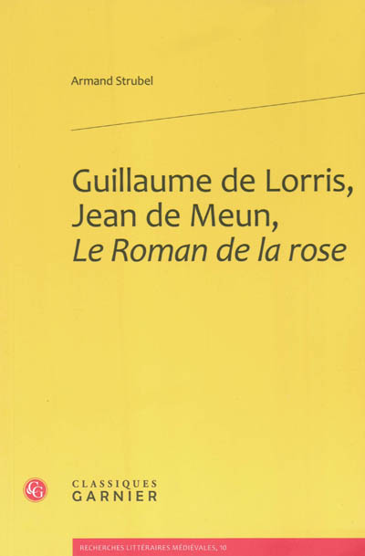 Guillaume de Lorris, Jean de Meun, Le roman de la rose