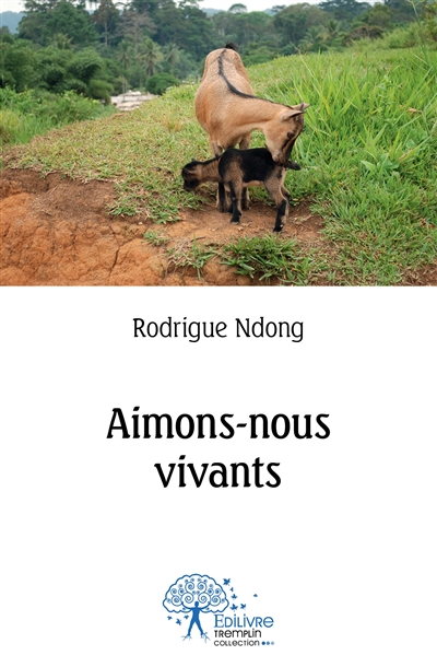 Aimons nous vivants