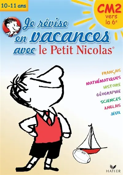 Je révise en vacances avec le Petit Nicolas : CM2 vers la 6e