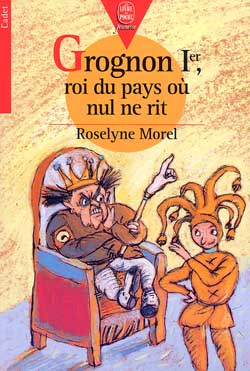 Grognon 1er, roi du pays ou nul ne rit