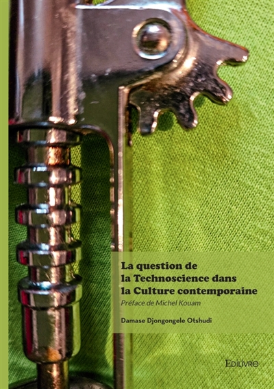 La question de la technoscience dans la culture contemporaine
