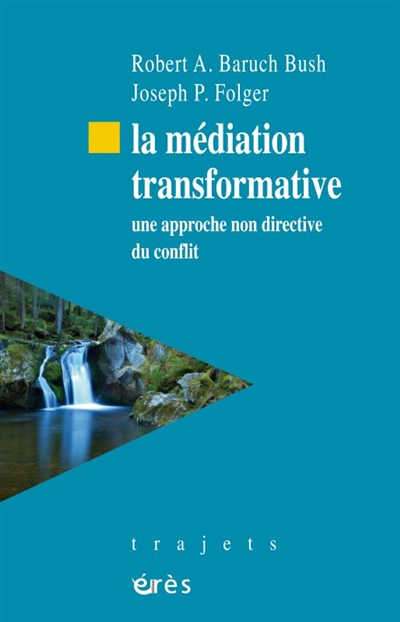 La médiation transformative : une approche non directive du conflit