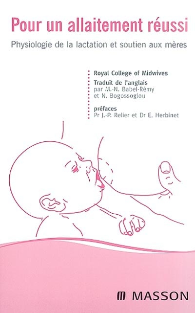 Pour un allaitement réussi : physiologie de la lactation et soutien aux  mères - Royal college of midwives (GB) - Librairie Mollat Bordeaux