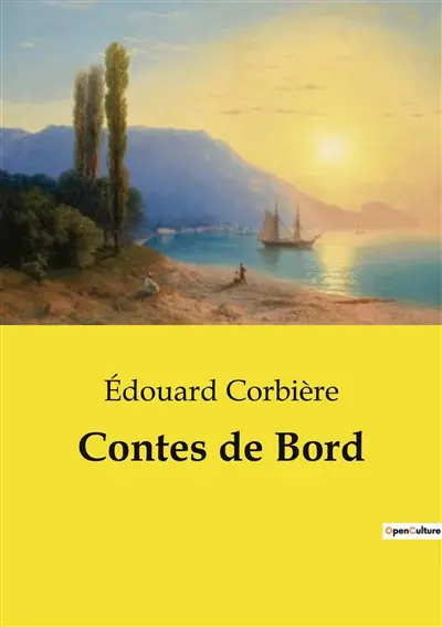 Contes de Bord : Une exploration des moeurs maritimes à travers les récits d'Edouard Corbière