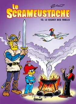 Le Scrameustache. Vol. 13. Le secret des trolls