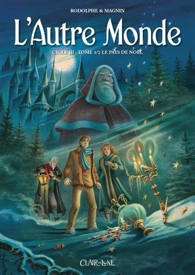L'autre monde : cycle 3. Le pays de Noël : partie 1