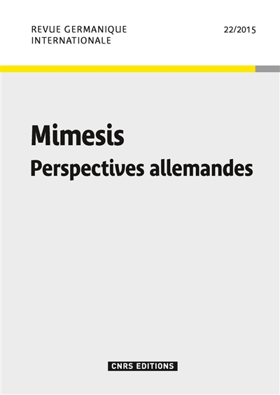 Revue germanique internationale, n° 22. Mimesis : perspectives allemandes
