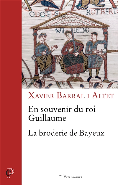 En souvenir du roi Guillaume : la broderie de Bayeux : stratégies narratives et vision médiévale du monde