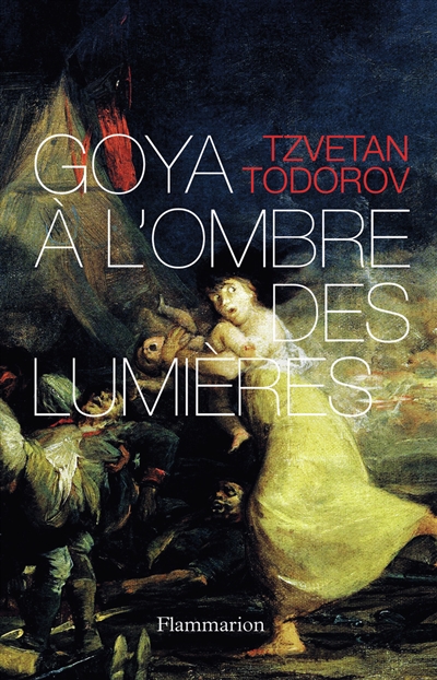 goya à l'ombre des lumières