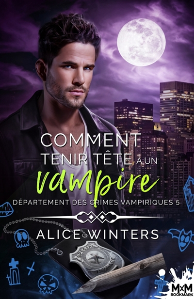 Comment tenir tête à un vampire : Département des crimes vampiriques, T5