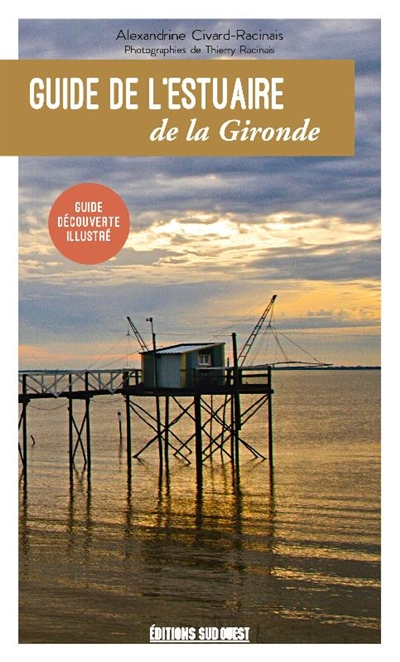 Guide de l'estuaire de la Gironde : guide découverte illustré