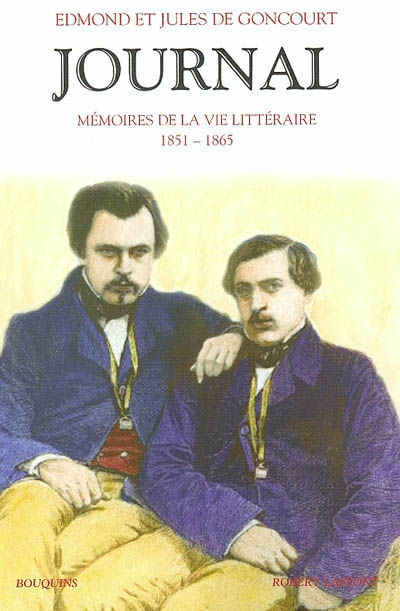 Journal : mémoire de la vie littéraire, 1851-1896. Vol. 1. 1851-1865