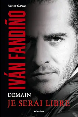 Ivan Fandino : demain je serai libre