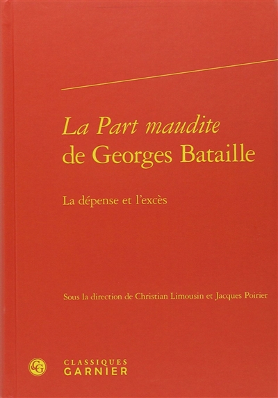 La part maudite de Georges Bataille : la dépense et l'excès