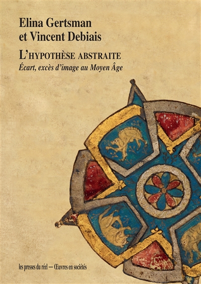 L'hypothèse abstraite : écart, excès d'image au Moyen Age