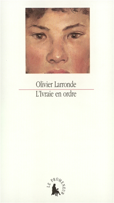 l'ivraie en ordre : poèmes et textes retrouvés