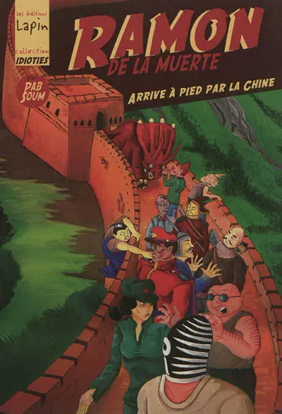 Ramon de la Muerte. Vol. 3. Ramon de la Muerte arrive à pied par la Chine