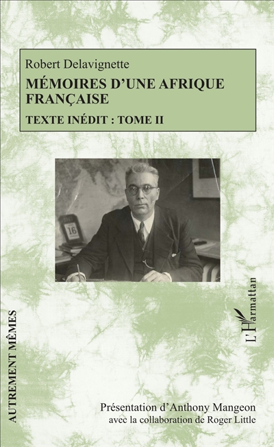 Mémoires d'une Afrique française : texte inédit. Vol. 2