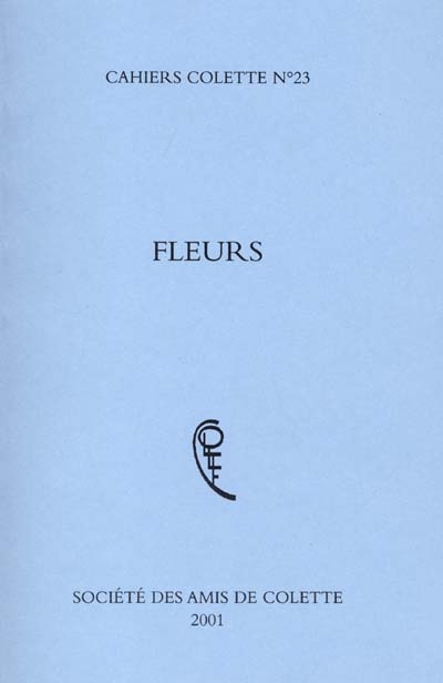 Cahiers Colette, n° 23. Fleurs