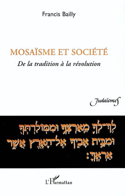 Mosaïsme et société : de la tradition à la révolution
