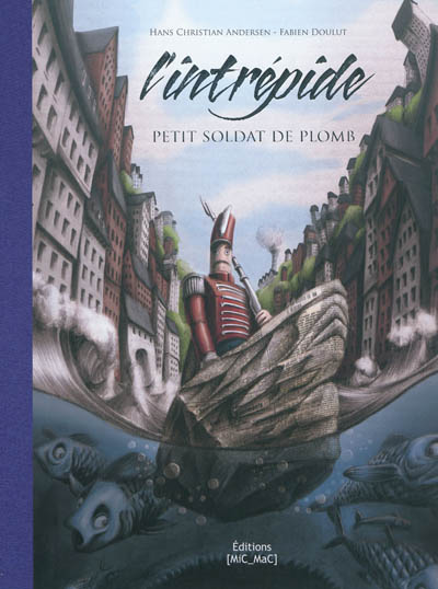 L'intépide petit soldat de plomb