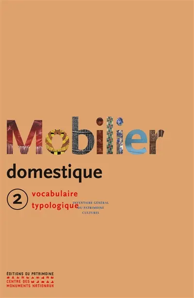 Mobilier domestique : vocabulaire typologique. Vol. 2