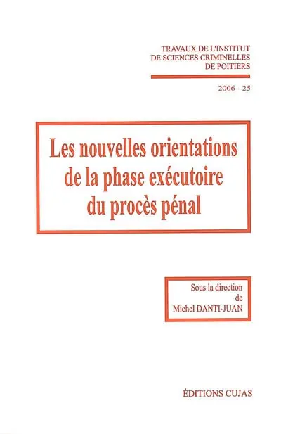 Les nouvelles orientations de la phase exécutoire du procès pénal
