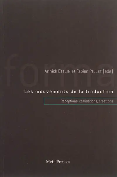 Les mouvements de la traduction : réceptions, transformations, créations