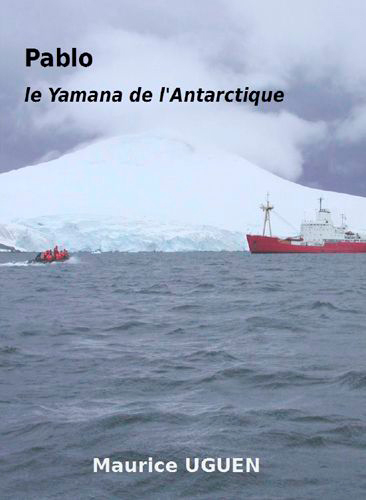 Pablo : le Yamana de l'Antarctique