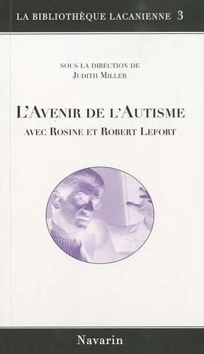 L'avenir de l'autisme avec Rosine et Robert Lefort