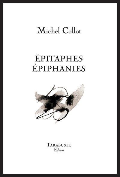 Epitaphes, épiphanies