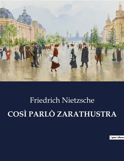 COSI PARLO ZARATHUSTRA : Un viaggio filosofico attraverso la trasformazione dell'anima