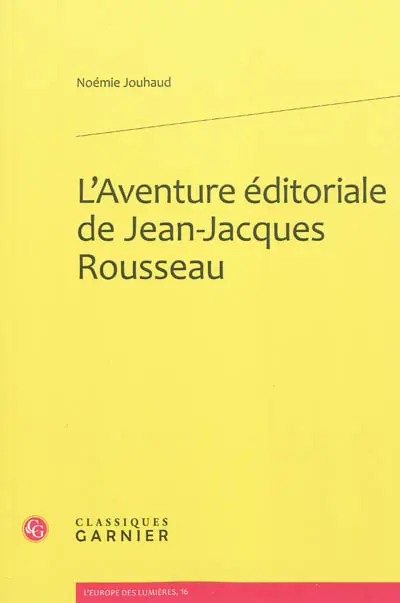 L'aventure éditoriale de Jean-Jacques Rousseau