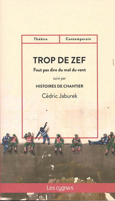 Trop de zef : faut pas dire du mal du vent. Histoires de chantier