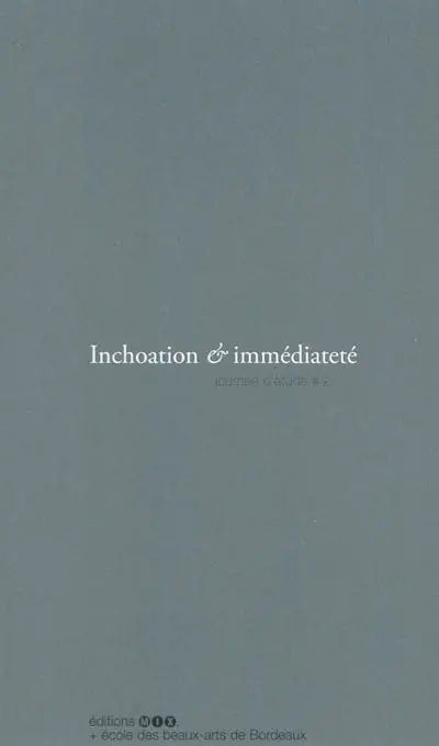 Inchoation & immédiateté : journée d'étude # 2