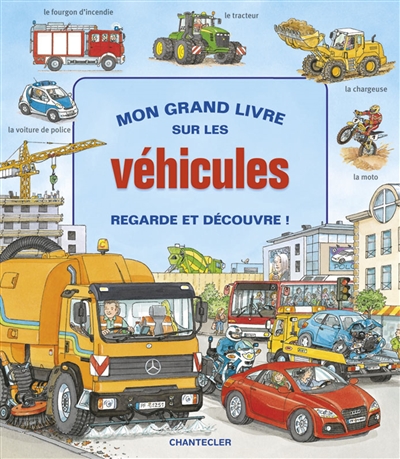 Mon grand livre sur les véhicules : regarde et découvre !