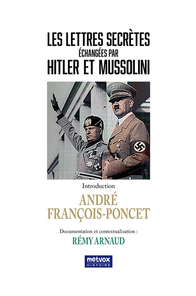 Les lettres secrètes échangées par Hitler et Mussolini