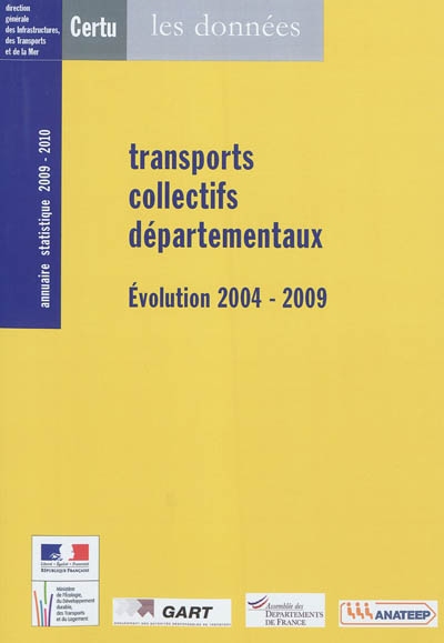 Transports collectifs départementaux : évolution 2004-2009 : annuaire statistique 2009-2010 (les données)