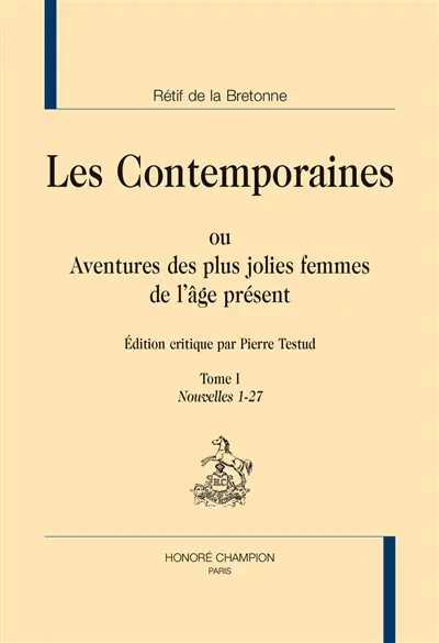 Les contemporaines ou Aventures des plus jolies femmes de l'âge présent. Vol. 1. Nouvelles 1-27